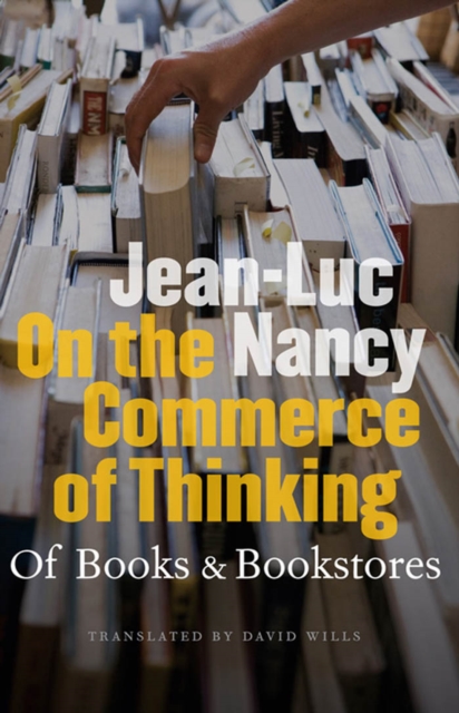 On the Commerce of Thinking : Of Books and Bookstores, Hardback Book