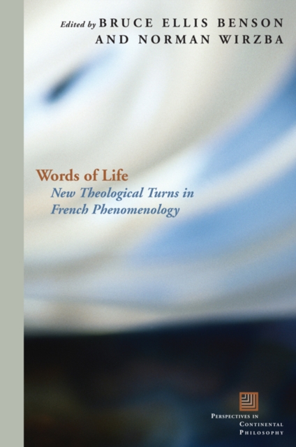 Words of Life : New Theological Turns in French Phenomenology, Hardback Book