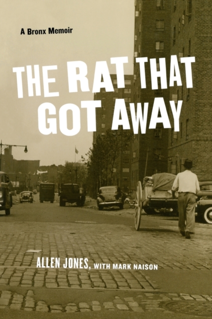 The Rat That Got Away : A Bronx Memoir, Paperback / softback Book