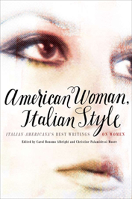American Woman, Italian Style : Italian Americana's Best Writings on Women, Paperback / softback Book