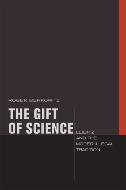 The Gift of Science : Leibniz and the Modern Legal Tradition, Paperback / softback Book