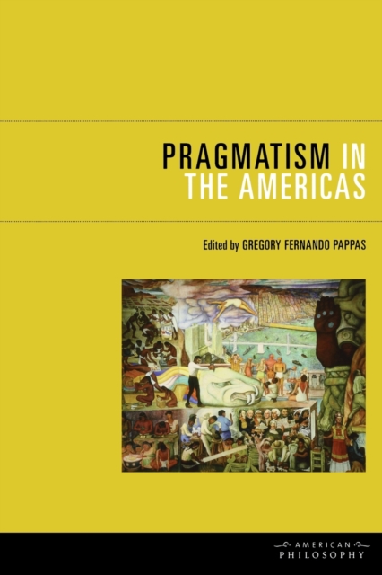 Pragmatism in the Americas, Paperback / softback Book