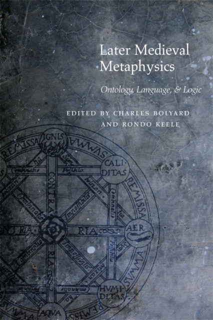 Later Medieval Metaphysics : Ontology, Language, and Logic, Hardback Book