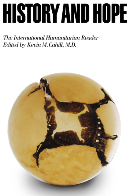 History and Hope : The International Humanitarian Reader, Paperback / softback Book