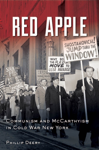 Red Apple : Communism and McCarthyism in Cold War New York, PDF eBook