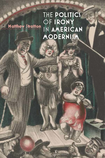 The Politics of Irony in American Modernism, PDF eBook
