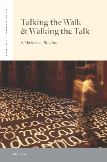 Talking the Walk & Walking the Talk : A Rhetoric of Rhythm, Hardback Book