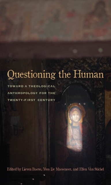 Questioning the Human : Toward a Theological Anthropology for the Twenty-First Century, EPUB eBook