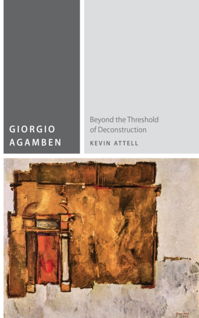 Giorgio Agamben : Beyond the Threshold of Deconstruction, Paperback / softback Book