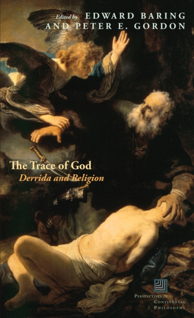 The Trace of God : Derrida and Religion, Hardback Book