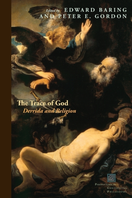 The Trace of God : Derrida and Religion, Paperback / softback Book