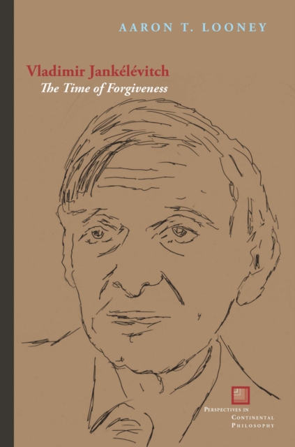 Vladimir Jankelevitch : The Time of Forgiveness, EPUB eBook