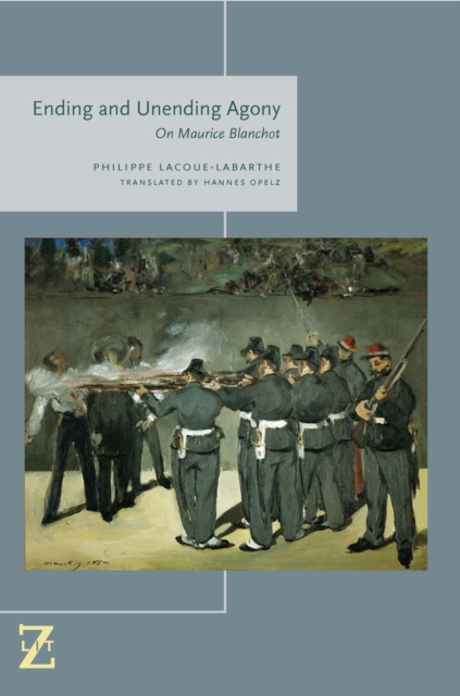 Ending and Unending Agony : On Maurice Blanchot, EPUB eBook