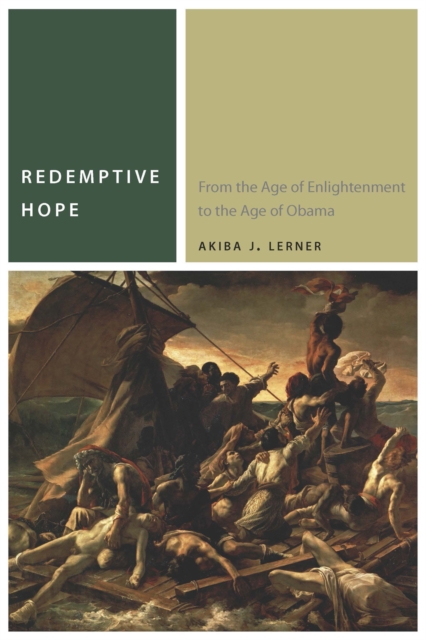Redemptive Hope : From the Age of Enlightenment to the Age of Obama, Hardback Book