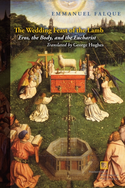 The Wedding Feast of the Lamb : Eros, the Body, and the Eucharist, Hardback Book