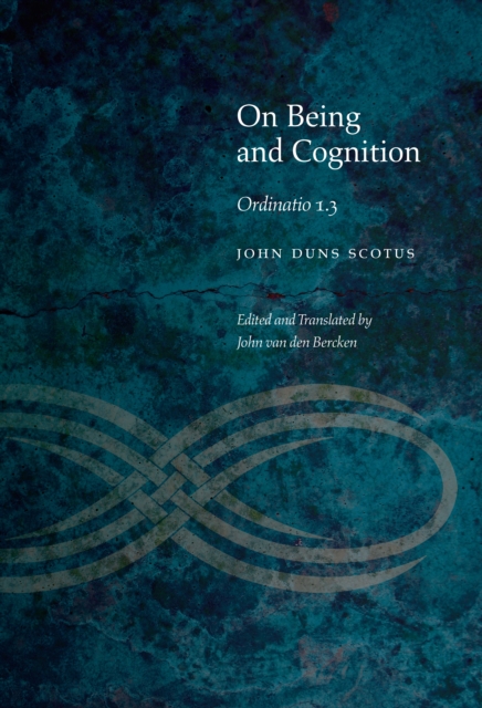 On Being and Cognition : Ordinatio 1.3, Hardback Book