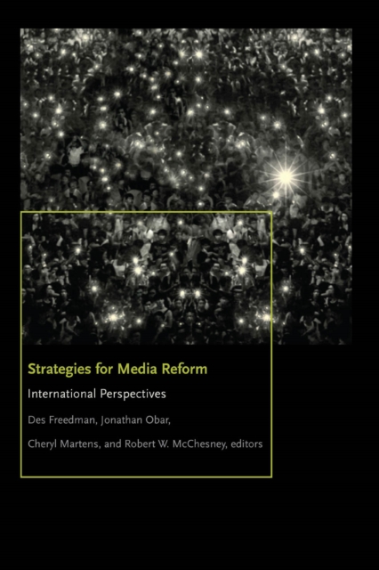 Strategies for Media Reform : International Perspectives, Hardback Book