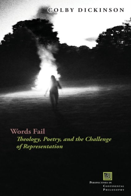 Words Fail : Theology, Poetry, and the Challenge of Representation, Hardback Book