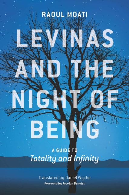 Levinas and the Night of Being : A Guide to Totality and Infinity, EPUB eBook
