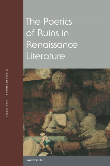 The Poetics of Ruins in Renaissance Literature, EPUB eBook