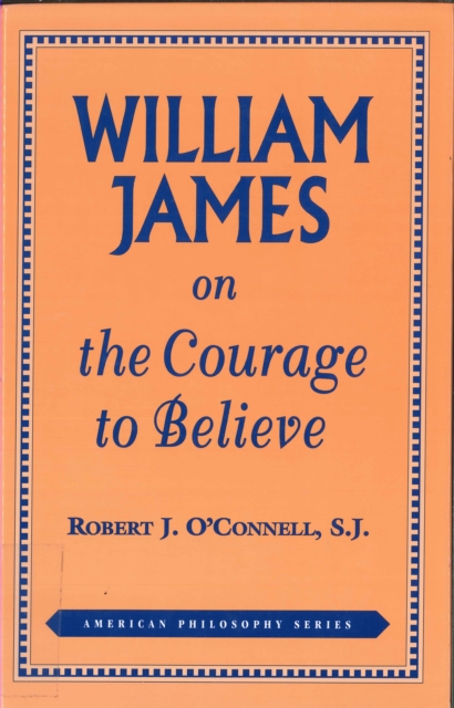 William James on the Courage to Believe, EPUB eBook