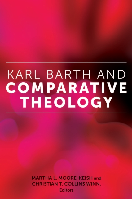 Karl Barth and Comparative Theology, EPUB eBook