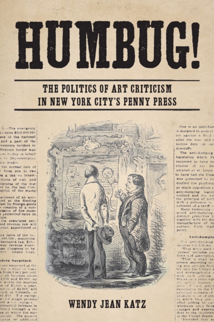 Humbug! : The Politics of Art Criticism in New York City's Penny Press, EPUB eBook