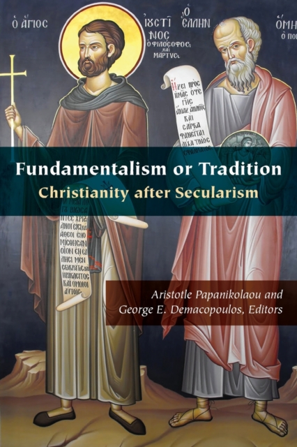 Fundamentalism or Tradition : Christianity after Secularism, Paperback / softback Book