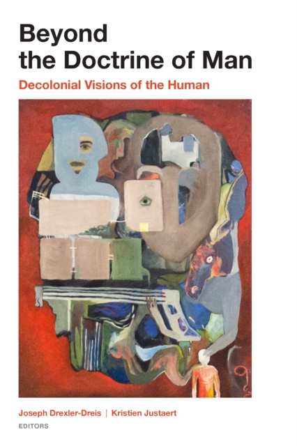 Beyond the Doctrine of Man : Decolonial Visions of the Human, PDF eBook