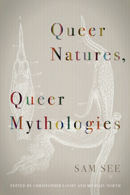 Queer Natures, Queer Mythologies, Paperback / softback Book