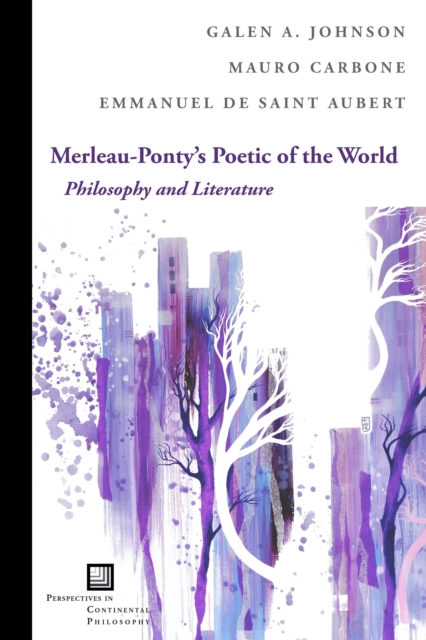 Merleau-Ponty's Poetic of the World : Philosophy and Literature, EPUB eBook