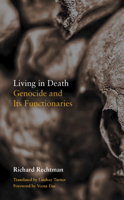 Living in Death : Genocide and Its Functionaries, PDF eBook
