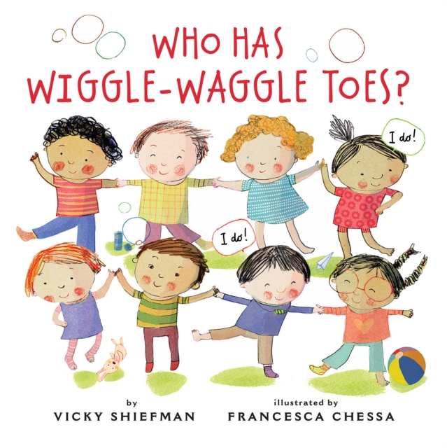 Who Has Wiggle-Waggle Toes?, Hardback Book