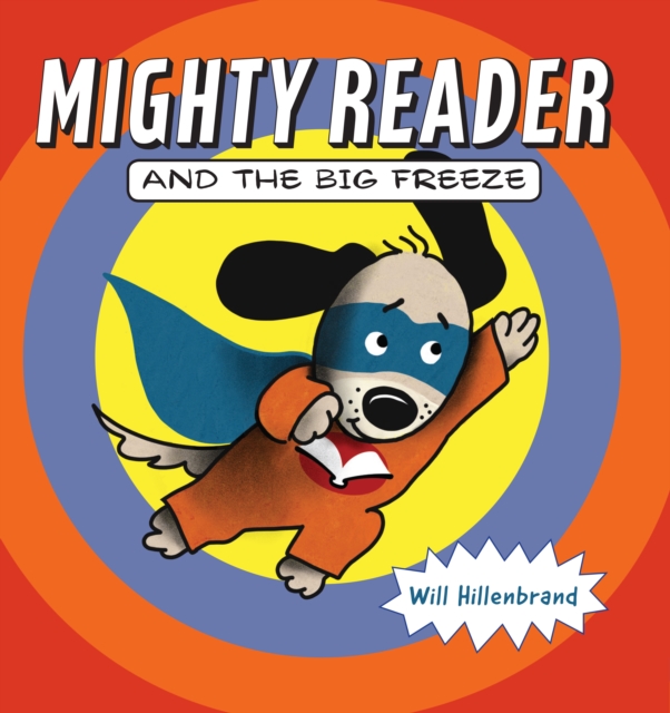 Mighty Reader and the Big Freeze, Hardback Book