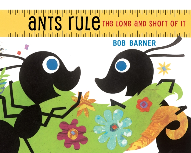 Ants Rule : The Long and Short of It, Paperback / softback Book