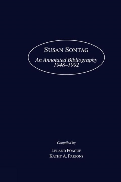 Susan Sontag : An Annotated Bibliography 1948-1992, Hardback Book