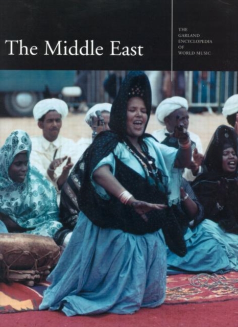 The Garland Encyclopedia of World Music : The Middle East, Hardback Book