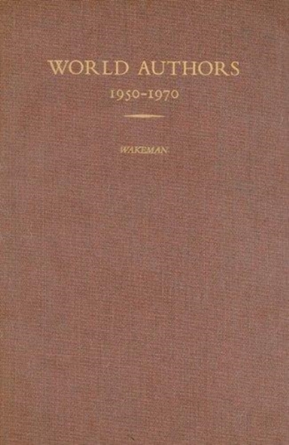 World Authors 1950-1970, Hardback Book