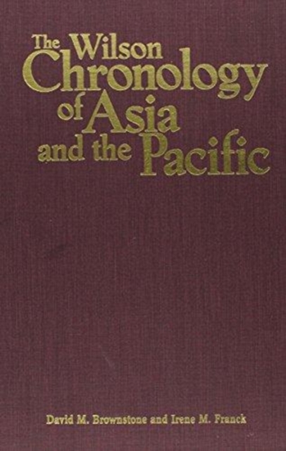 Wilson Chronology of Asia and the Pacific, Hardback Book