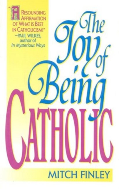 The Joy of Being Catholic, Hardback Book