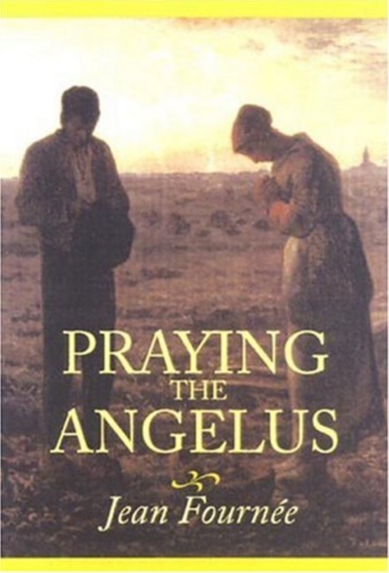 Praying the Angelus, Paperback / softback Book