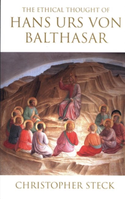 Ethical Thought of Hans Urs von Balthasar, Paperback / softback Book