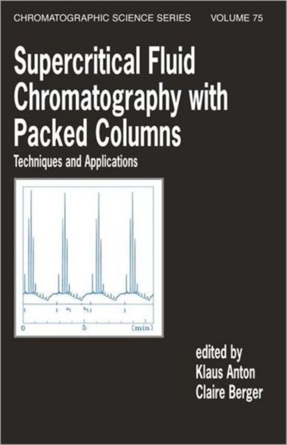 Supercritical Fluid Chromatography with Patked Columns : Techniques and Applications, Hardback Book