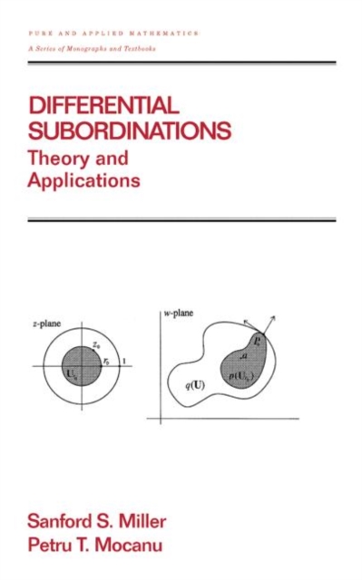 Differential Subordinations : Theory and Applications, Hardback Book