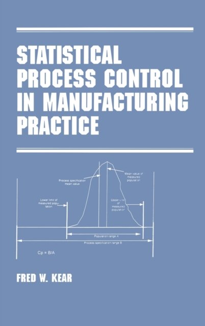 Statistical Process Control in Manufacturing Practice, Hardback Book
