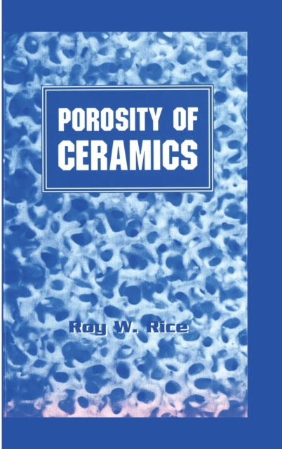 Porosity of Ceramics : Properties and Applications, Hardback Book