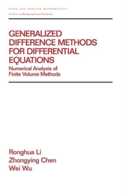Generalized Difference Methods for Differential Equations : Numerical Analysis of Finite Volume Methods, Hardback Book