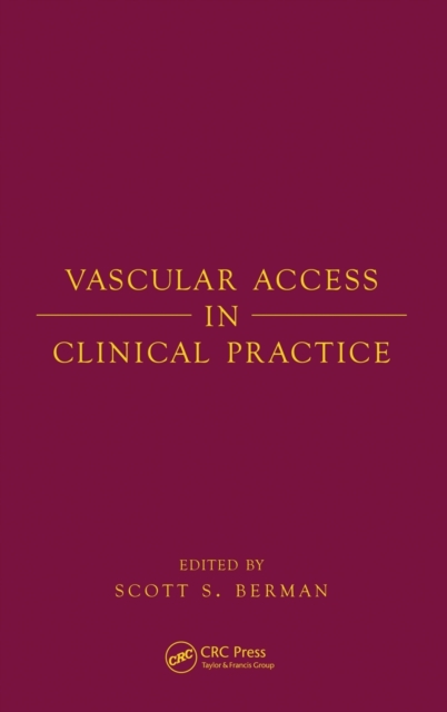 Vascular Access in Clinical Practice, Hardback Book