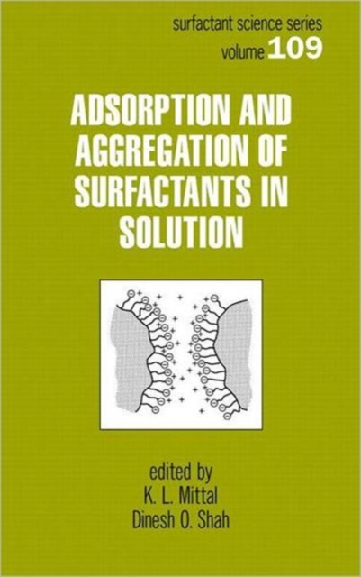 Adsorption and Aggregation of Surfactants in Solution, Hardback Book