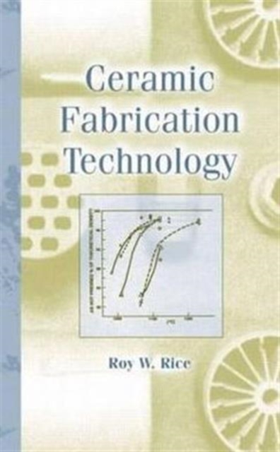Ceramic Fabrication Technology, Hardback Book